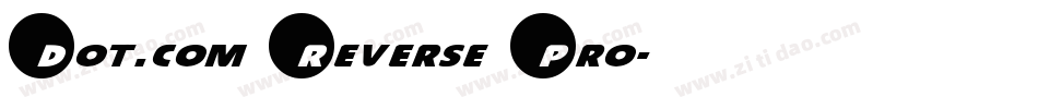 Dot.com Reverse Pro字体转换
